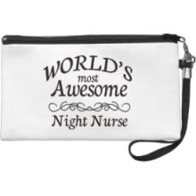 World's Most Awesome Night Nurse Wristlet Clutches